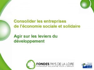 Consolider les entreprises de lconomie sociale et solidaire