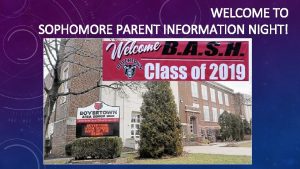 WELCOME TO SOPHOMORE PARENT INFORMATION NIGHT WHOS WHO