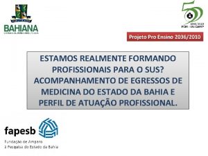 Projeto Pro Ensino 20362010 ESTAMOS REALMENTE FORMANDO PROFISSIONAIS