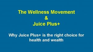 The Wellness Movement Juice Plus Why Juice Plus