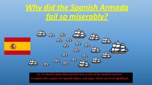 Why did the Spanish Armada fail so miserably
