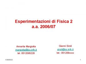 Esperimentazioni di Fisica 2 a a 200607 Annarita