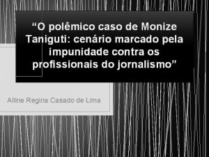 O polmico caso de Monize Taniguti cenrio marcado