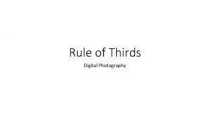 Rule of Thirds Digital Photography Rule of Thirds