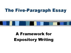 The FiveParagraph Essay A Framework for Expository Writing