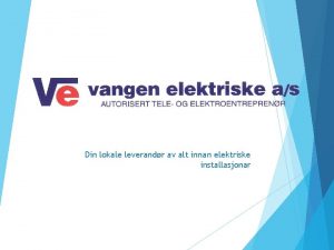 Din lokale leverandr av alt innan elektriske installasjonar