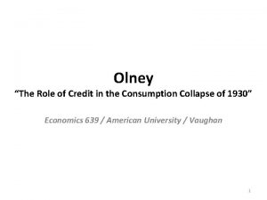 Olney The Role of Credit in the Consumption