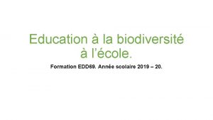 Education la biodiversit lcole Formation EDD 69 Anne