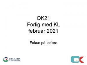 OK 21 Forlig med KL februar 2021 Fokus