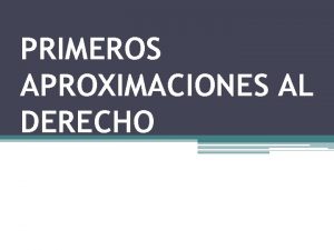 PRIMEROS APROXIMACIONES AL DERECHO CONSTITUCIN POLTICA DEL PER