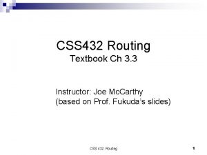 CSS 432 Routing Textbook Ch 3 3 Instructor