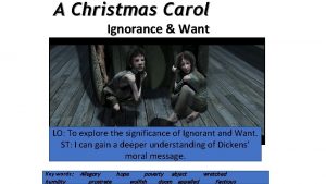 A christmas carol ignorance and want