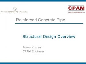 Reinforced Concrete Pipe Structural Design Overview Jason Kruger