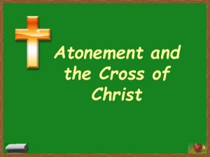 Atonement and the Cross of Christ Review The