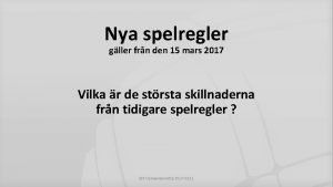 Nya spelregler gller frn den 15 mars 2017