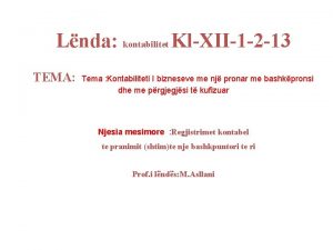 Lnda kontabilitet KlXII1 2 13 TEMA Tema Kontabiliteti