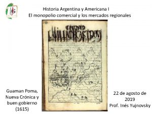 Historia Argentina y Americana I El monopolio comercial