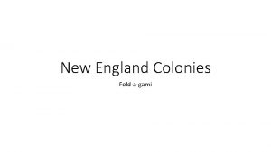 New England Colonies Foldagami FOLDAGAMIThe New England Colonies