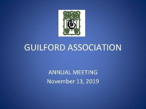 GUILFORD ASSOCIATION ANNUAL MEETING November 13 2019 AGENDA