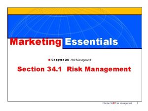 Marketing Essentials n Chapter 34 Risk Management Section