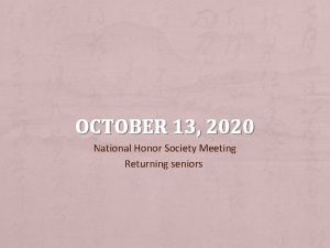 OCTOBER 13 2020 National Honor Society Meeting Returning