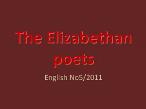 The Elizabethan poets English No 52011 The Elizabethan