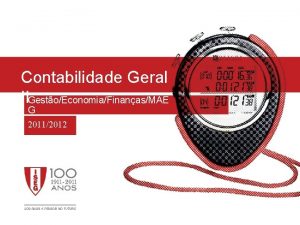 Contabilidade Geral IIGestoEconomiaFinanasMAE G 20112012 CONTABILIDADE GERAL II