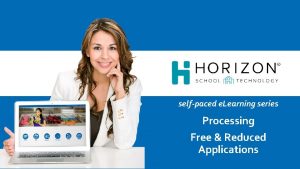 selfpaced e Learning series Processing Free Reduced Applications