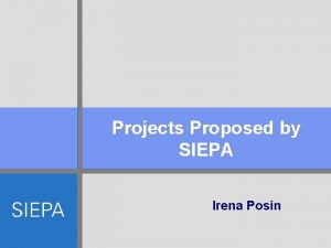 Projects Proposed by SIEPA Irena Posin IPA 2008