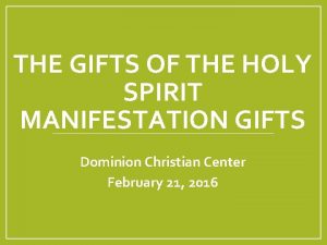 THE GIFTS OF THE HOLY SPIRIT MANIFESTATION GIFTS