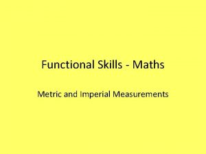 Functional Skills Maths Metric and Imperial Measurements Starter