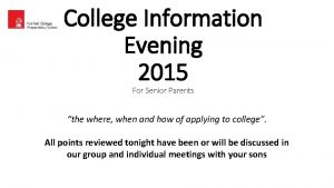 College Information Evening 2015 For Senior Parents the
