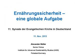 Ernhrungssicherheit eine globale Aufgabe 11 Synode der Evangelischen