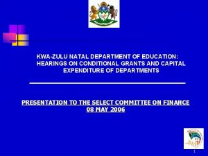 KWAZULU NATAL DEPARTMENT OF EDUCATION HEARINGS ON CONDITIONAL