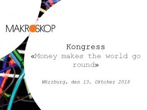 Kongress Money makes the world go round Wrzburg