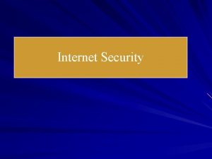 Internet Security PGP Pretty Good Privacy PGP is