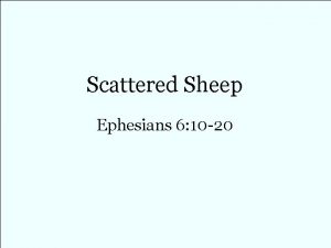 Scattered Sheep Ephesians 6 10 20 Finally be