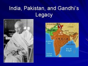 India Pakistan and Gandhis Legacy WWII and India