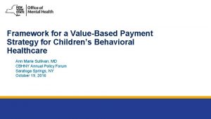 Framework for a ValueBased Payment Strategy for Childrens