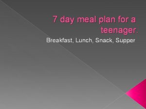 7 day meal plan for a teenager Breakfast