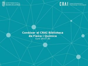 Conixer el CRAI Biblioteca de Fsica i Qumica