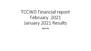TCCWD Financial report February 2021 January 2021 Results