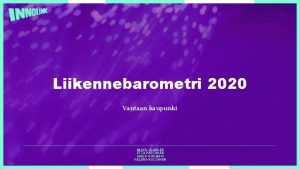 Liikennebarometri 2020 Vantaan kaupunki MIKKO ULANDER ETTA PARTANEN