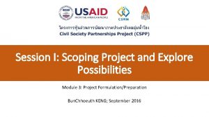 Session I Scoping Project and Explore Possibilities Module