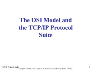 The OSI Model and the TCPIP Protocol Suite