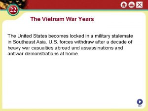 The Vietnam War Years The United States becomes