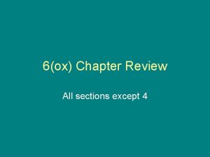 6ox Chapter Review All sections except 4 1Development