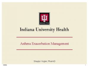 Asthma Exacerbation Management Shaylyn Vogler Pharm D 1202022