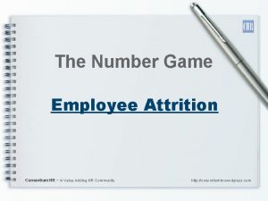 The Number Game Employee Attrition Consortium HR A