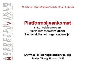 Nederlands Vlaams Platform Taalbeleid Hoger Onderwijs Platformbijeenkomst n